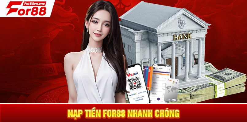 Nạp tiền For88 nhanh chóng