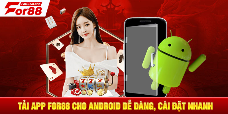 Tải app For88 cho Android dễ dàng, cài đặt nhanh